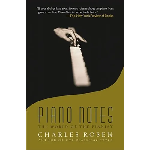 Piano Notes: The World of the Pianist