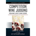 Competition Wine Judging: From Wine Lover to Wine Scorer