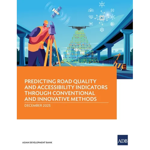 Predicting Road Quality and Accessibility Indicators through Conventional and Innovative Methods