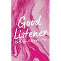 Good Listener