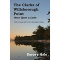 The Clarks of Willsborough Point: Once Upon a Lake