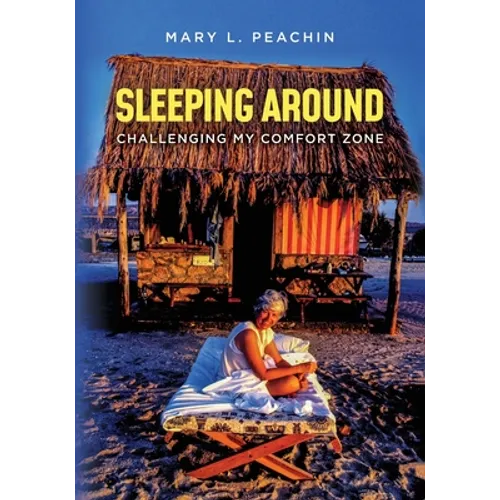 Sleeping Around .... Challenging My Comfort Zone