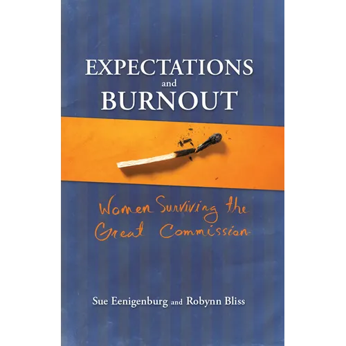 Expectations and Burnout: Women Surviving the Great Commission
