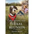 An Unexpected Texas Reunion: An Uplifting Inspirational Romance