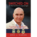 Switched On: The Heart and Mind of a Special Agent