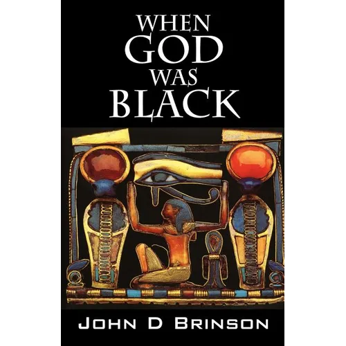 When God Was Black: God in Ancient Civilizations