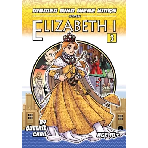 Elizabeth I: A Graphic Novel