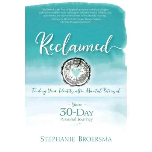 Reclaimed: Finding Your Identity After Marital Betrayal