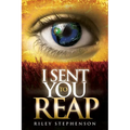 I Sent You to Reap