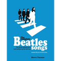 The Complete Beatles Songs: The Stories Behind Every Track Written by the Fab Four