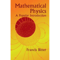 Mathematical Physics: A Popular Introduction