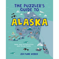 The Puzzler's Guide to Alaska: Games, Jokes, Fun Facts & Trivia about the Last Frontier