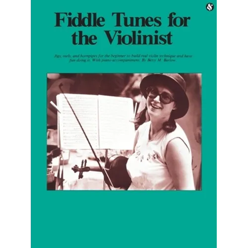 Fiddle Tunes for the Violinist: Everybody's Favorite Series Volume 198