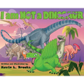 I am NOT a DINOSAUR