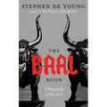 The Baal Book: A Biography of the Devil