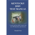 Kentucky DMV Test Manual: Practice and Pass DMV Exams with over 300 Questions and Answers