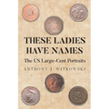 These Ladies Have Names: The US Large-Cent Portraits