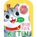 High Five Kitten! a Count-And-Squeak Book