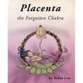 Placenta - the Forgotten Chakra