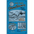 John Muir's Grand Yosemite: Musings & Sketches