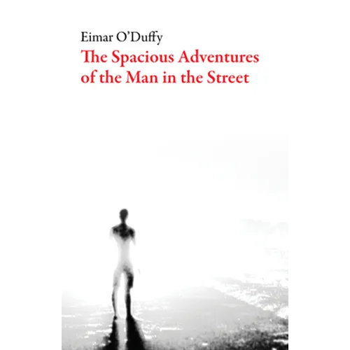 The Spacious Adventures of the Man on the Street