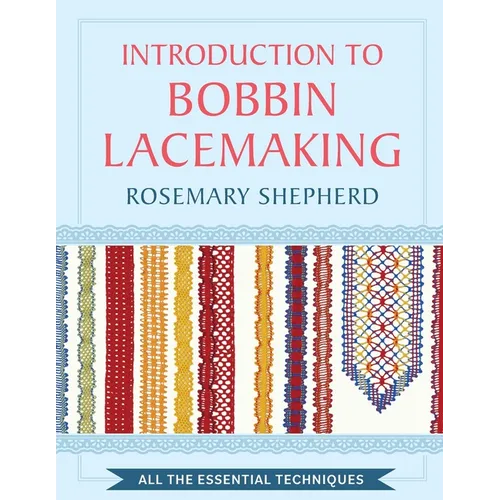 An Introduction to Bobbin Lace Making