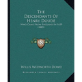 The Descendants Of Henry Doude: Who Came From England In 1639 (1885)