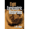 Eight Eurocentric Historians