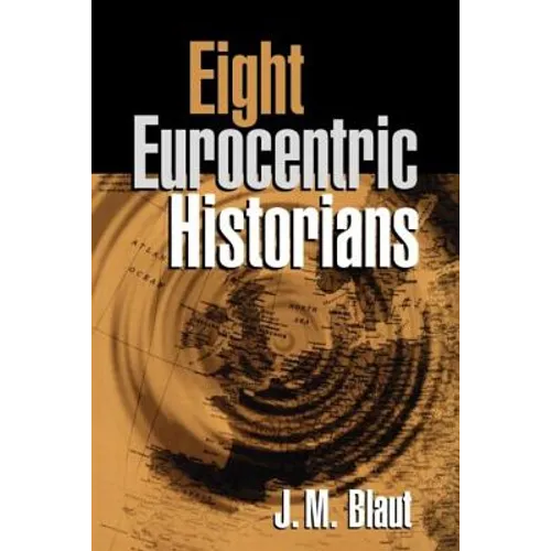 Eight Eurocentric Historians