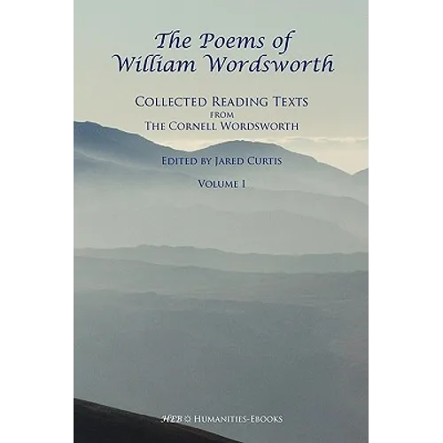 The Poems of William Wordsworth: Collected Reading Texts from the Cornell Wordsworth, I