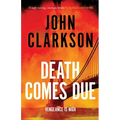 Death Comes Due: A James Beck Crime Thriller, Book 3