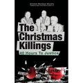 The Christmas Killings: 40 Hours to Justice: Black and White