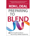 Preparing to Blend: The Couple's Guide to Becoming a Smart Stepfamily