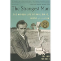 The Strangest Man: The Hidden Life of Paul Dirac, Mystic of the Atom