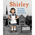 Shirley: An Indian Residential School Story