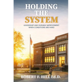 Holding the System: Leadership and Durable Improvement When Conditions Are Hard