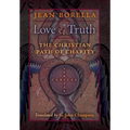 Love and Truth: The Christian Path of Charity