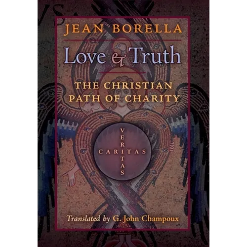 Love and Truth: The Christian Path of Charity