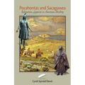 Pocahontas and Sacagawea - Interwoven Legacies in American History