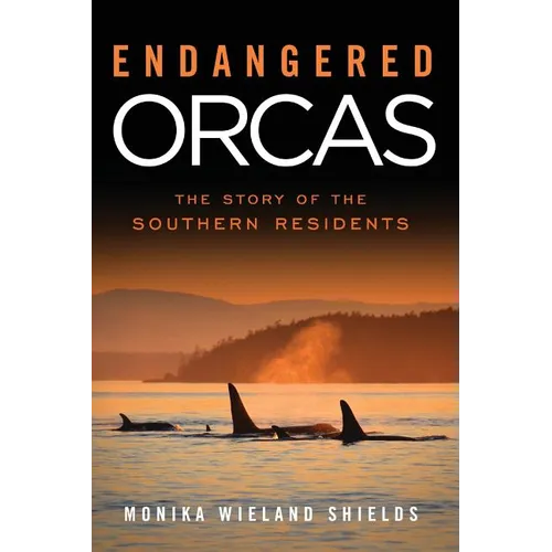 Endangered Orcas: The Story of the Southern Residents