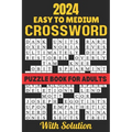 2024 Easy To Medium Crossword Puzzle Book For Adults With Solution: Large Print New 100 page Crossword Puzzle Book