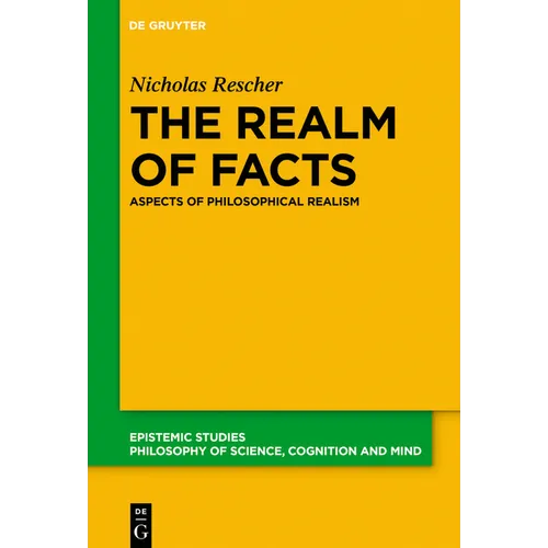 The Realm of Facts: Aspects of Philosophical Realism
