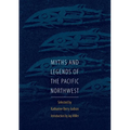 Myths and Legends of the Pacific Northwest, Especially of Washington and Oregon