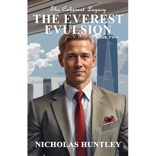 The Cabernet Legacy - Book 2 - The Everest Evulsion