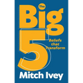 The Big 5: Beliefs that Transform