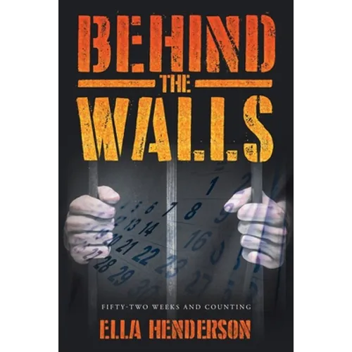 Behind the Walls: Fifty Two Weeks and Counting