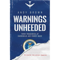 Warnings Unheeded: Twin Tragedies at Fairchild Air Force Base