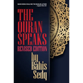 The Quran Speaks - Revised Edition