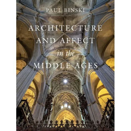 Architecture and Affect in the Middle Ages