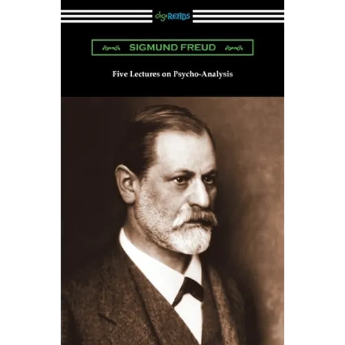Five Lectures on Psycho-Analysis
